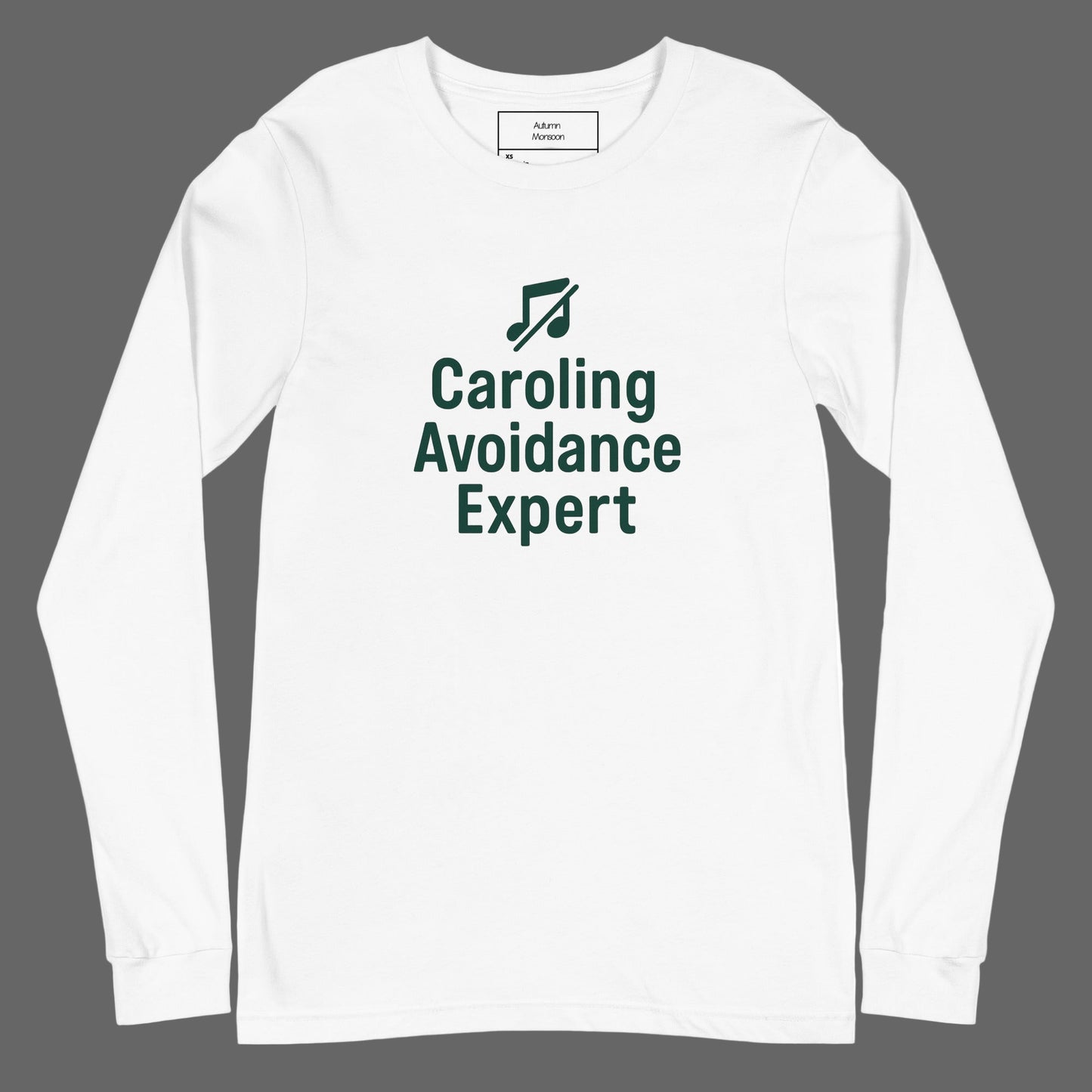 White long-sleeve shirt with 'Caroling Avoidance Expert' text on a white background