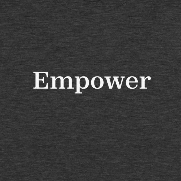 Dark gray t-shirt with 'Empower' printed on a white background