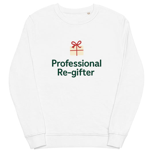 White sweatshirt with 'Professional Re-gifter' text and gift icon on a white background