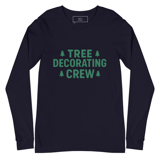 Navy long-sleeve shirt with 'Tree Decorating Crew' text and Christmas tree graphics on a white background
