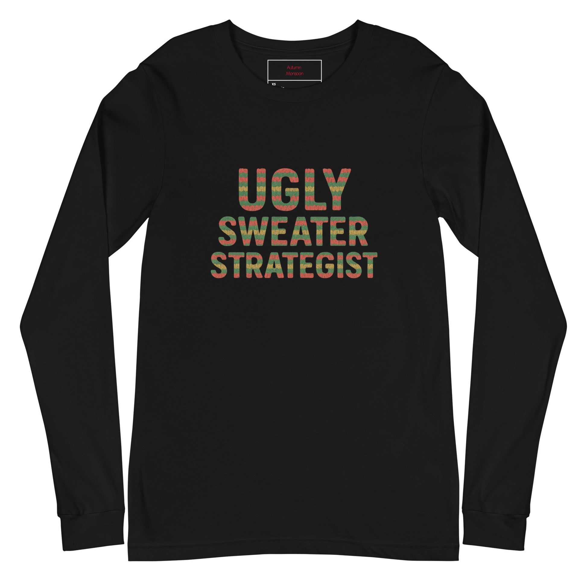 Black long-sleeve shirt with 'UGLY SWEATER STRATEGIST' text on a white background