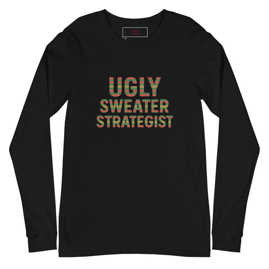 Black long-sleeve shirt with 'UGLY SWEATER STRATEGIST' text on a white background