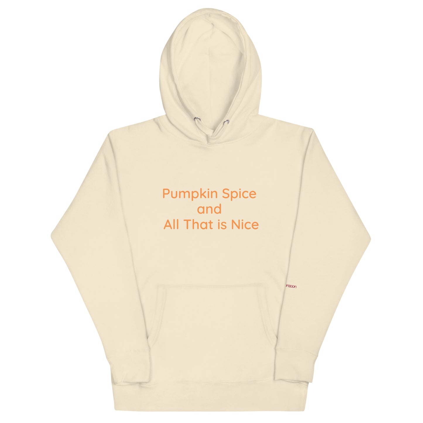 Pumpkin Spice and All That is Nice Unisex Premium Pullover Hoodie - Bone