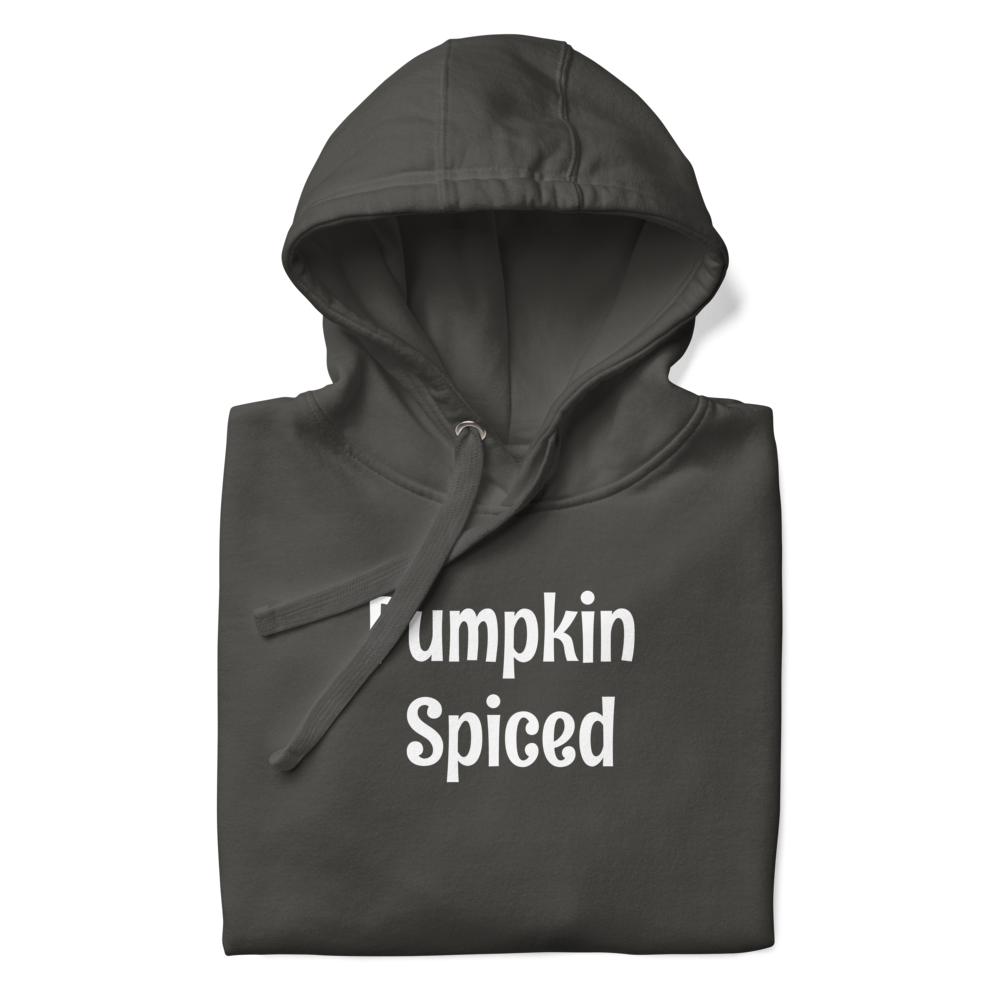 Dark gray hoodie with 'Pumpkin Spiced'