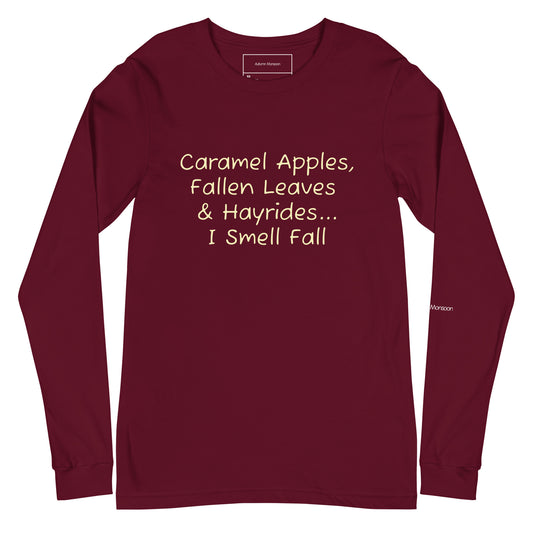 I Smell Fall Unisex Long Sleeve Tee - Maroon