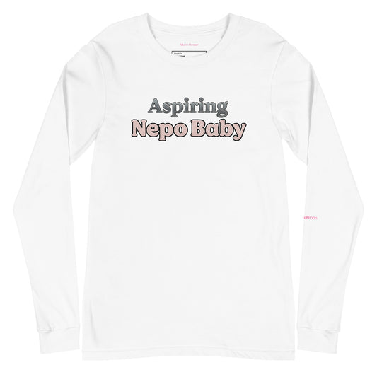 Aspiring Nepo Baby Unisex Long Slleve Tee - White