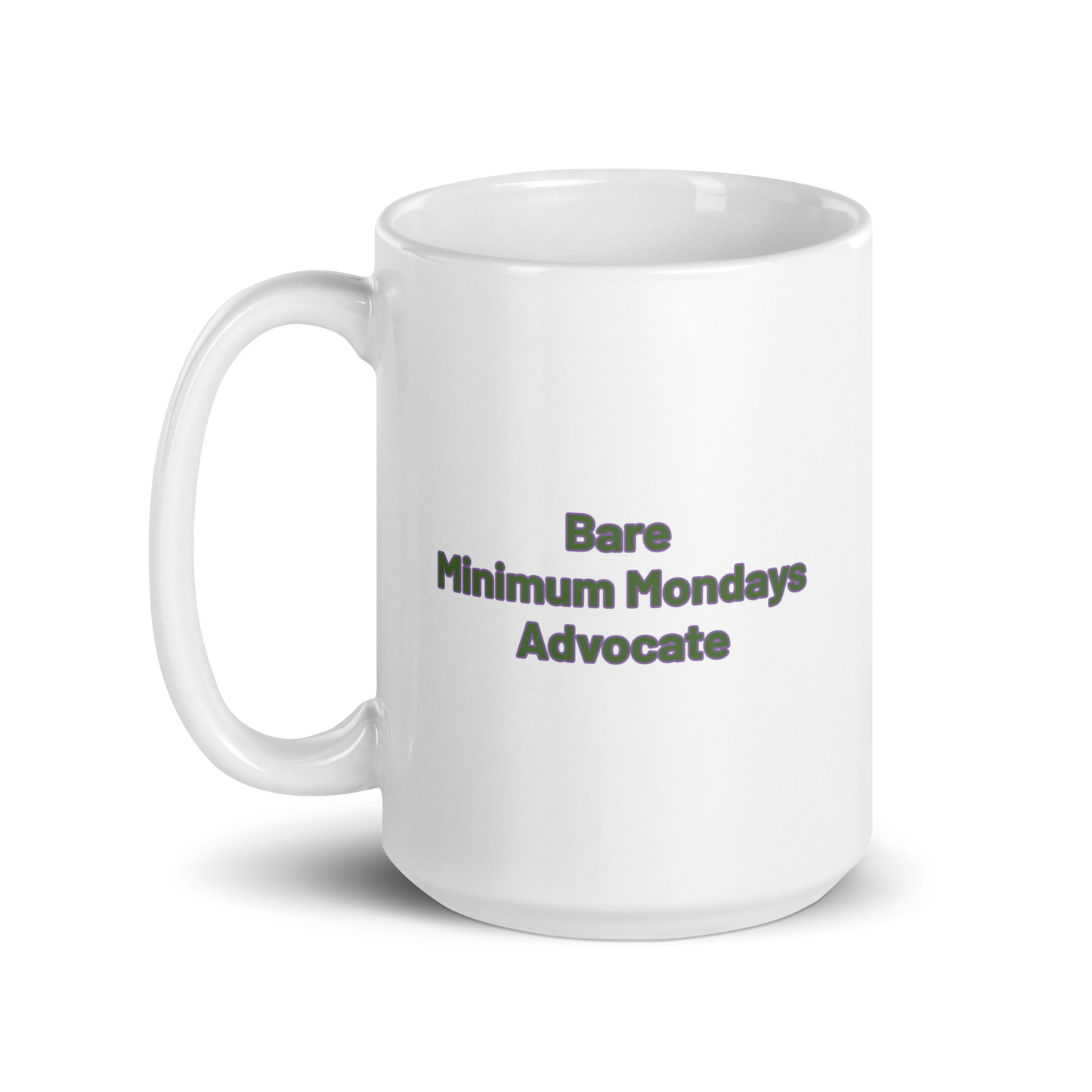 Bare Minimum Mondays Advocate White Mug