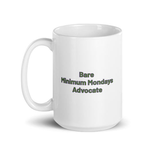 Bare Minimum Mondays Advocate White Mug
