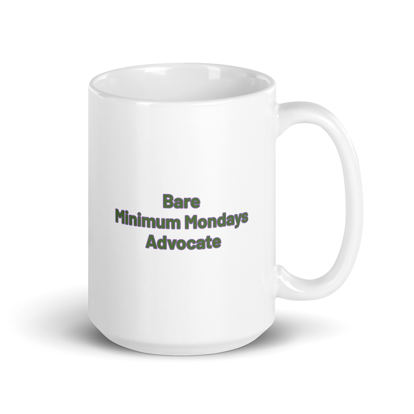 Bare Minimum Mondays Advocate White Mug