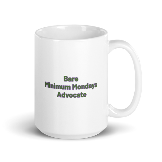 Bare Minimum Mondays Advocate White Mug