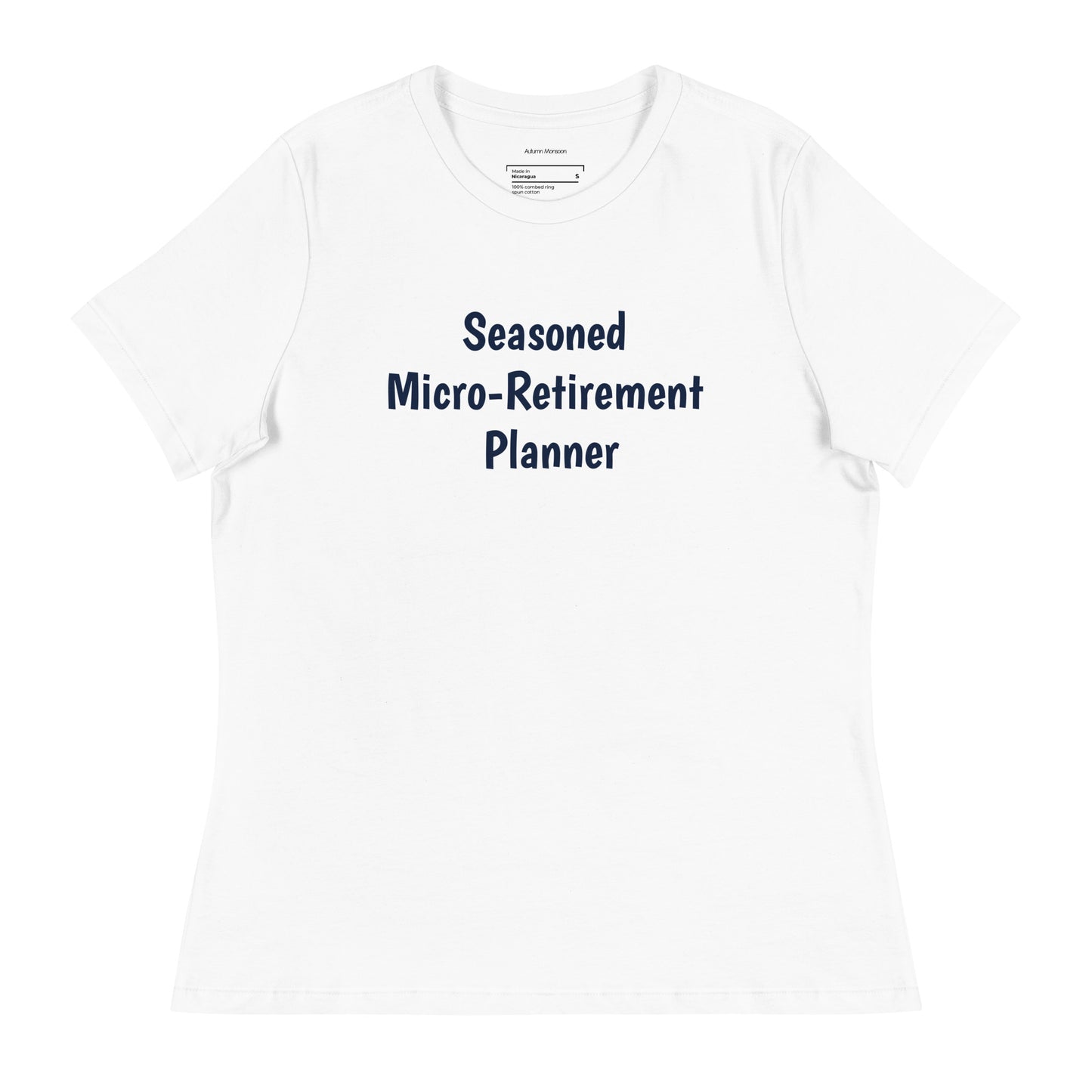 Seasoned Micro-Retirement Planner Women's Relaxed Tee - White