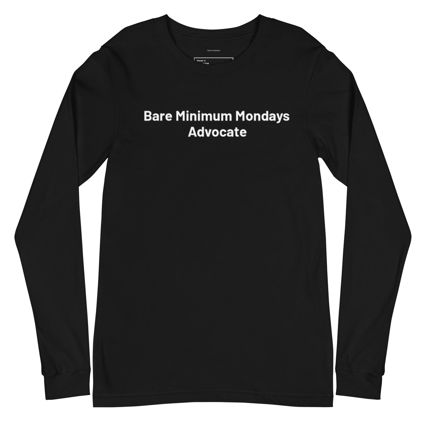 Black long-sleeve shirt with 'Bare Minimum Mondays Advocate' text on a white background