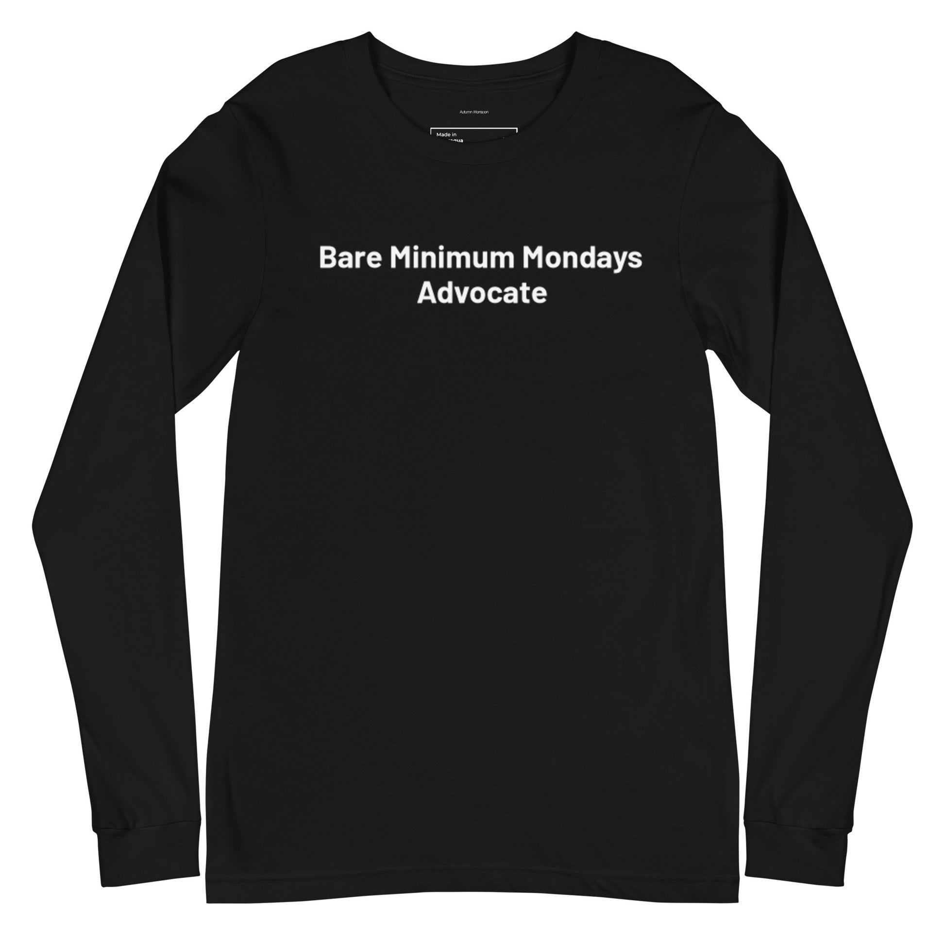 Black long-sleeve shirt with 'Bare Minimum Mondays Advocate' text on a white background