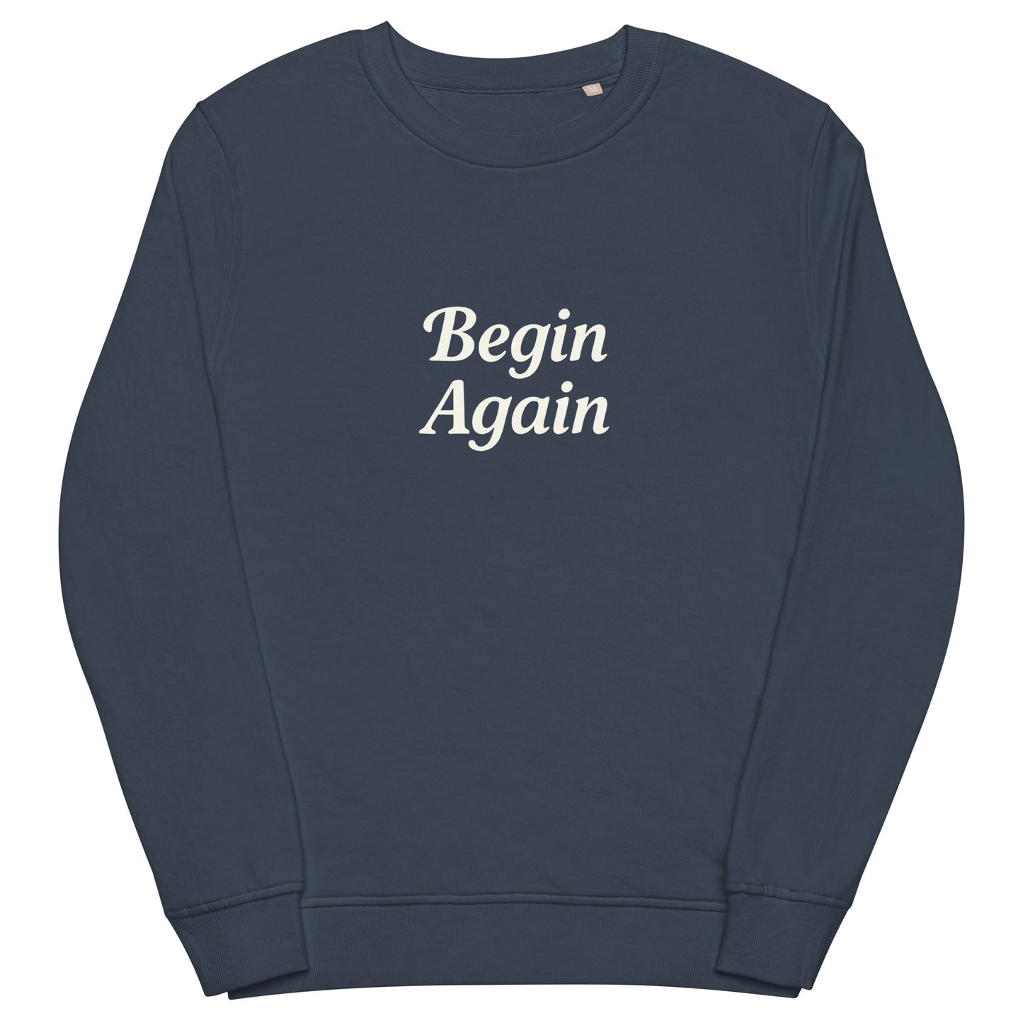 Navy blue sweatshirt with 'Begin Again' text on a white background