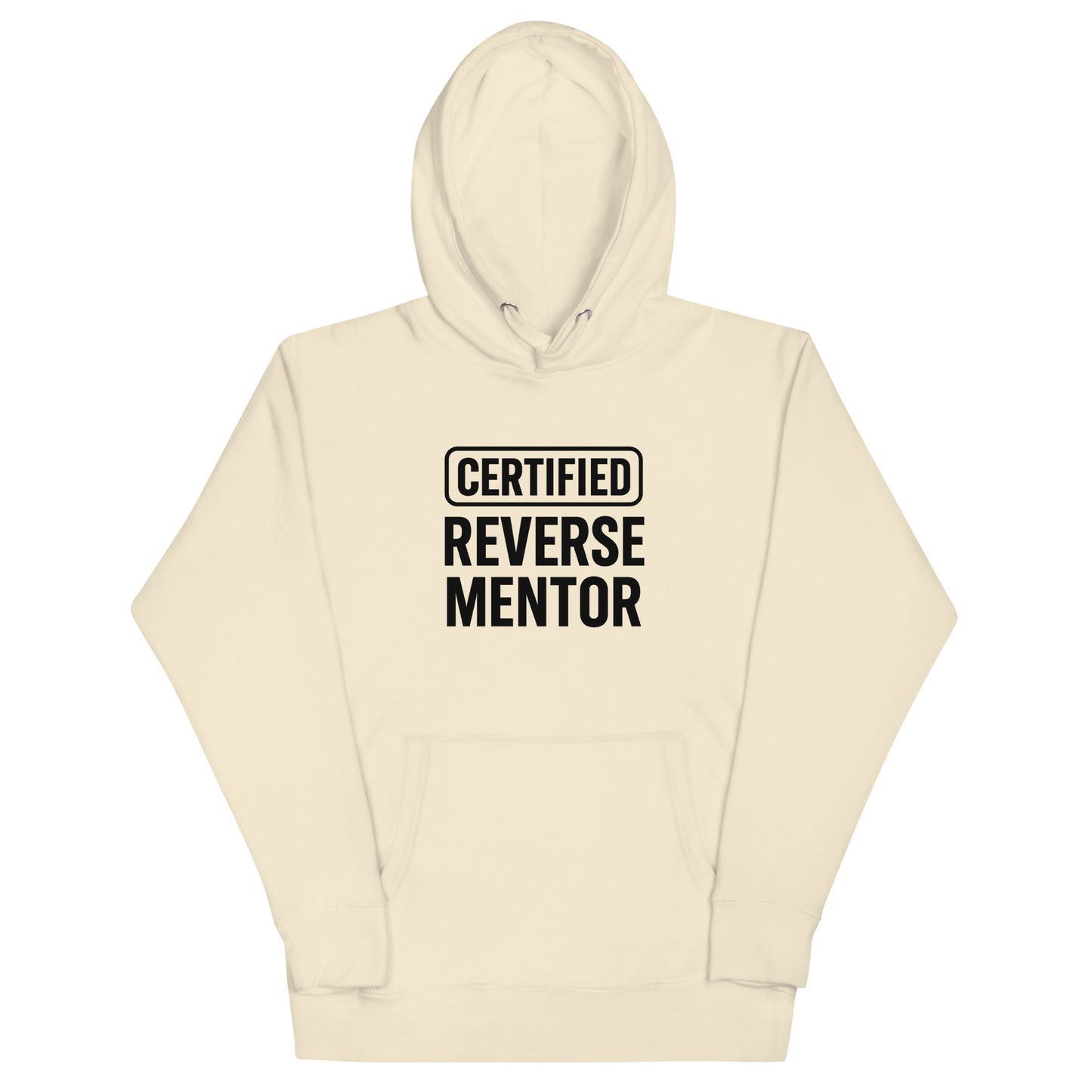 Beige hoodie with 'CERTIFIED REVERSE MENTOR' text on a white background