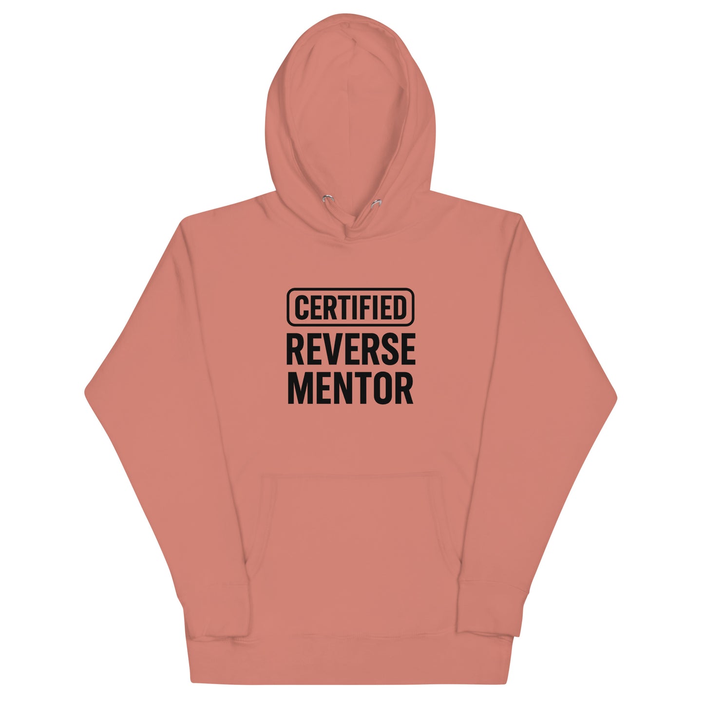 Pink hoodie with 'CERTIFIED REVERSE MENTOR' text on a white background