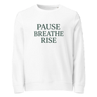 White sweatshirt with 'PAUSE BREATHE RISE' text on a white background