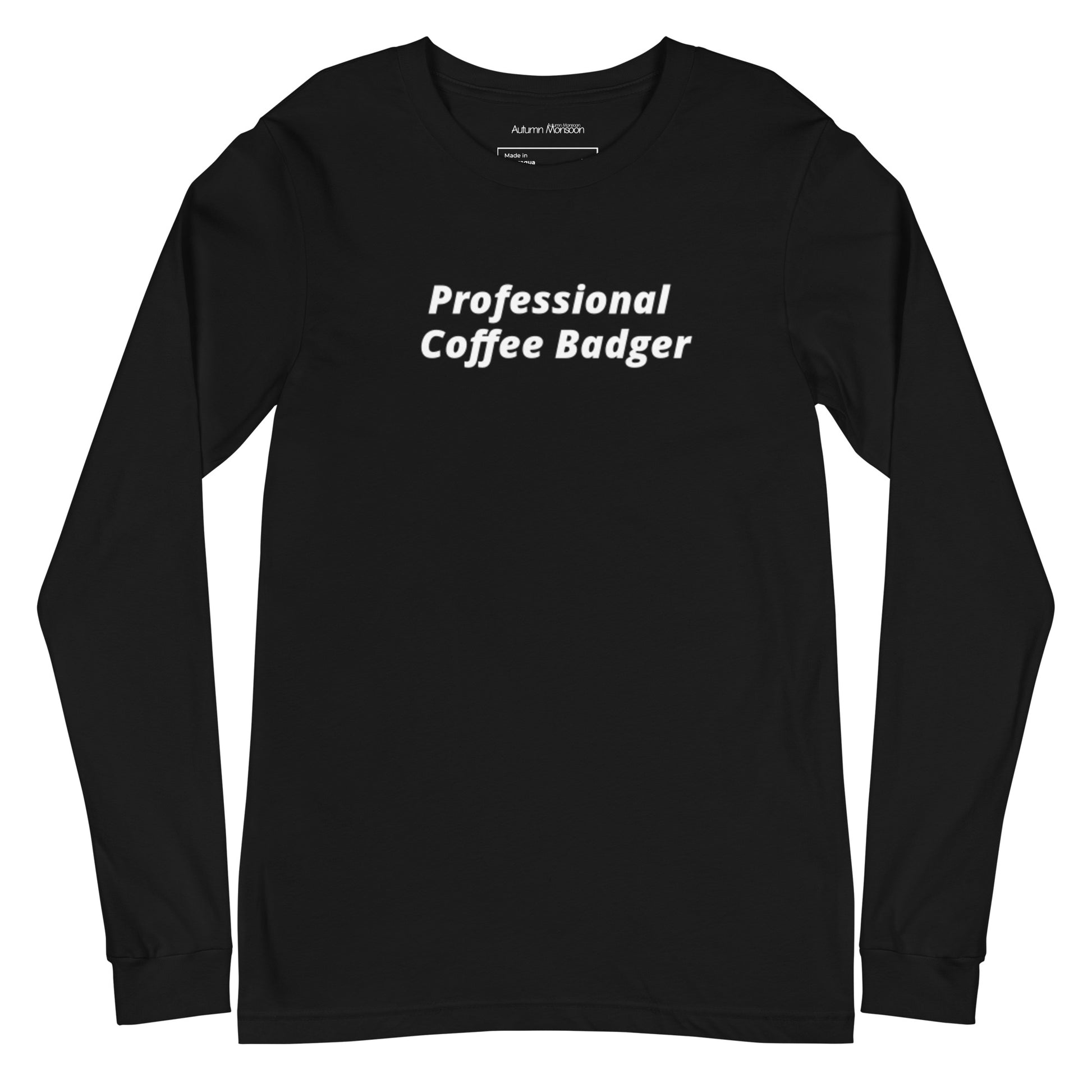 Black long-sleeve shirt with 'Professional Coffee Badger' text on a white background