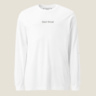 White long sleeve tee with "Start Small" on chest.