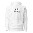 White Hoodie with Still Rising text