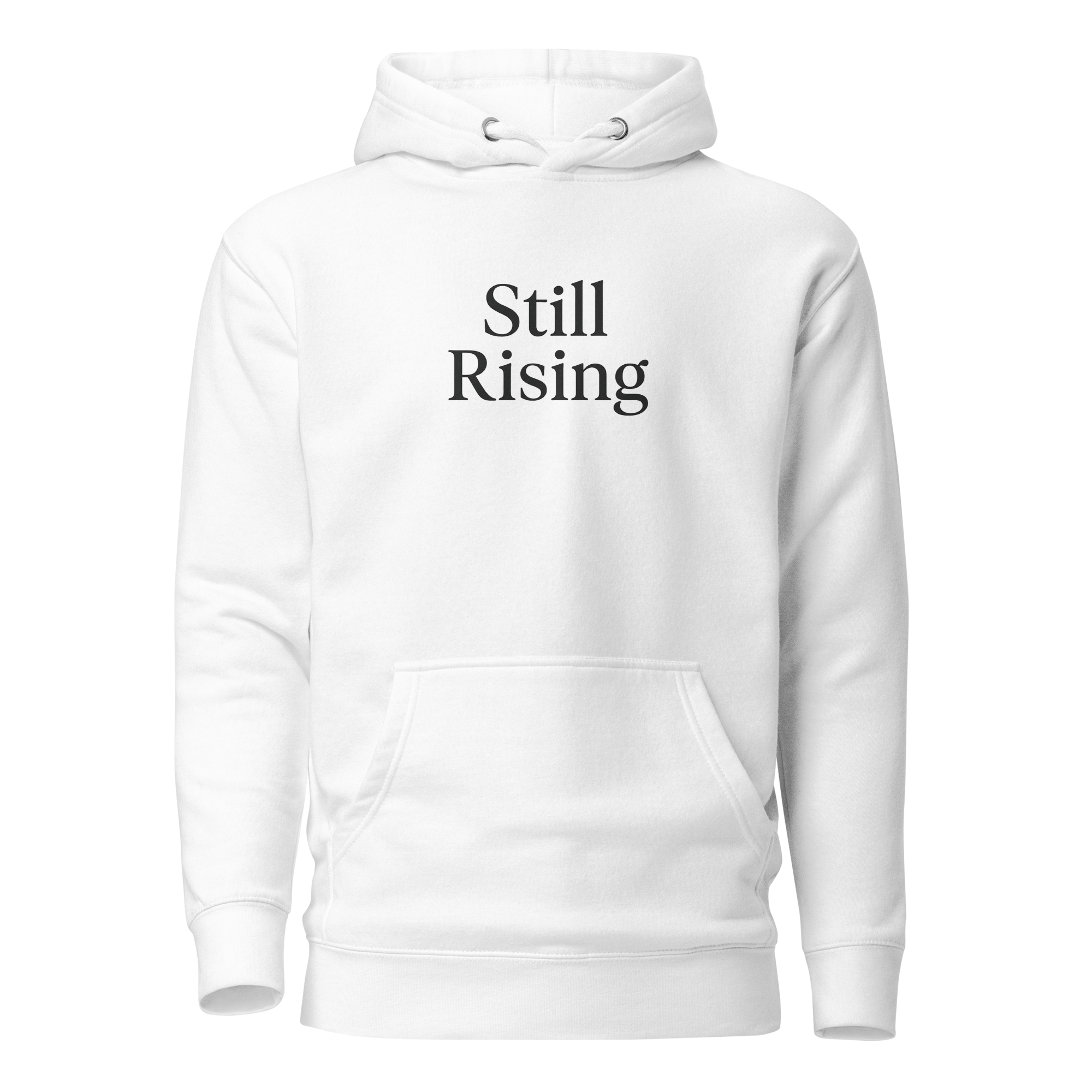White Hoodie with Still Rising text