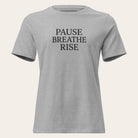 Gray t-shirt with Pause Breathe Rise text and a neutral background