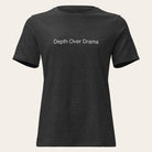 Black t-shirt with 'Depth Over Drama' text on a white background