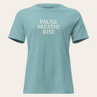 Teal t-shirt with 'PAUSE BREATHE RISE' text on a white background